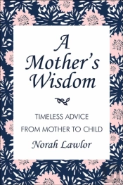 A Mother'S Wisdom