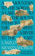 A Mountain To The North, A Lake To The South, Paths To The West, A River To The East