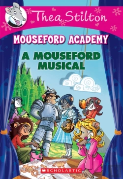 Bertrand.pt - A Mouseford Musical (Mouseford Academy #6)