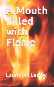 A Mouth Filled With Flame
