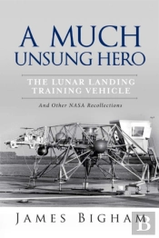A Much Unsung Hero, The Lunar Landing Training Vehicle