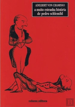 Bertrand.pt - A Muito Estranha História de Pedro Schlemihl