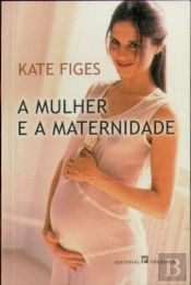 A Mulher e a Maternidade