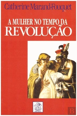 Bertrand.pt - A Mulher no Tempo da Revolução