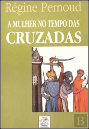 A Mulher no Tempo das Cruzadas