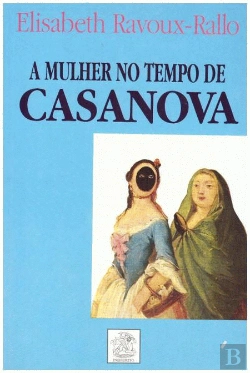 Bertrand.pt - A Mulher no Tempo de Casanova