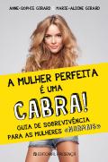 A Mulher Perfeita é Uma Cabra!