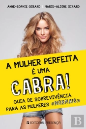 A Mulher Perfeita é Uma Cabra!