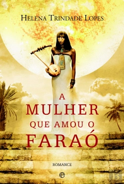 Bertrand.pt - A Mulher que Amou o Faraó