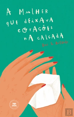 Bertrand.pt - A Mulher que Deixava Corações na Calçada