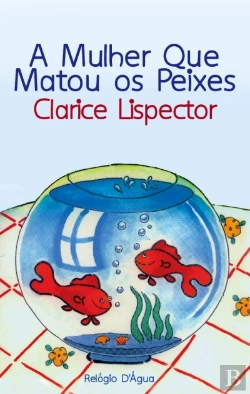 Bertrand.pt - A Mulher que Matou os Peixes