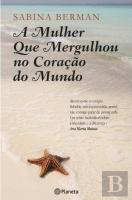 A Mulher que Mergulhou no Coração do Mundo