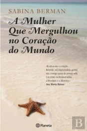 A Mulher que Mergulhou no Coração do Mundo
