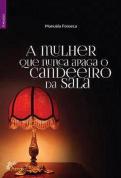 A Mulher Que Nunca Apaga o Candeeiro da Sala