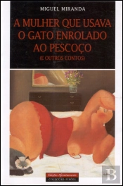 A Mulher Que Usava o Gato ao Pescoço (E Outros Contos)