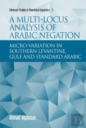 A Multi-Locus Analysis Of Arabic Negation