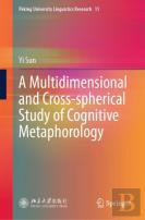 A Multidimensional And Cross-Spherical Study Of Cognitive Metaphorology