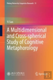 A Multidimensional And Cross-Spherical Study Of Cognitive Metaphorology
