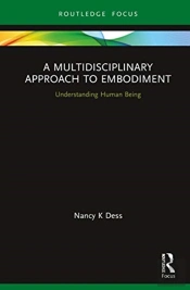 A Multidisciplinary Approach To Embodiment