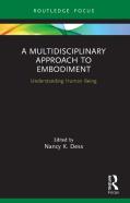 A Multidisciplinary Approach To Embodiment