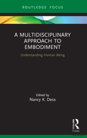 A Multidisciplinary Approach To Embodiment