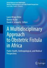 A Multidisciplinary Approach To Obstetric Fistula In Africa