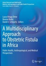 A Multidisciplinary Approach To Obstetric Fistula In Africa