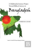 A Multimedia Literacy Project Toward Biblical Literacy In Bangladesh