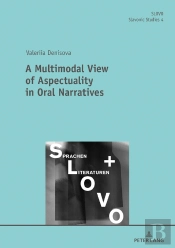 A Multimodal View Of Aspectuality In Oral Narratives