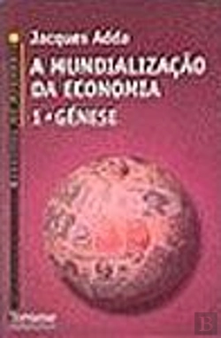 Bertrand.pt - A Mundialização da Economia 1 - Génese