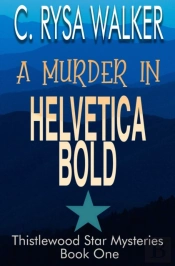 A Murder In Helvetica Bold: Thistlewood
