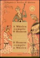 A Música Compõe o Homem, O Homem Compõe a Música