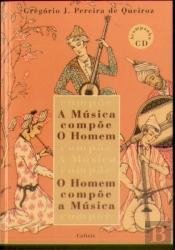 A Música Compõe o Homem, O Homem Compõe a Música