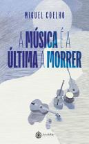 A Música É a Última a Morrer