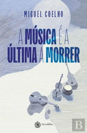 A Música É a Última a Morrer