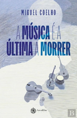 Bertrand.pt - A Música É a Última a Morrer