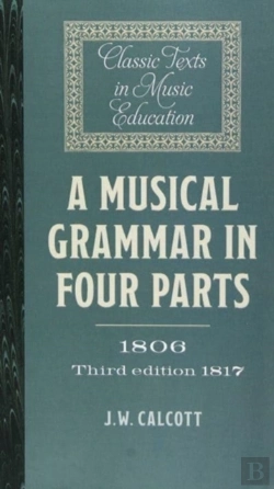 Bertrand.pt - A Musical Grammar In Four Parts (1806; 3rd Ed. 1817)