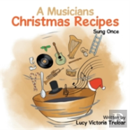A Musician'S Christmas Recipes