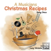 A Musician'S Christmas Recipes