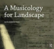 A Musicology For Landscape