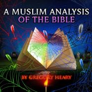 A Muslim Analysis Of The Bible