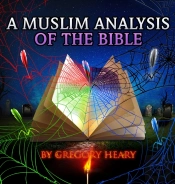 A Muslim Analysis Of The Bible