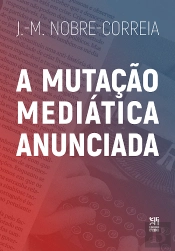 A Mutação Mediática Anunciada