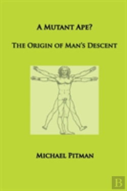 Bertrand.pt - A Mutant Ape? The Origin Of Man'S Descent