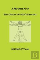 A Mutant Ape? The Origin Of Man'S Descent