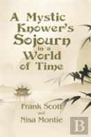 A Mystic Knower'S Sojourn In A World Of Time