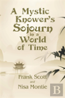 A Mystic Knower'S Sojourn In A World Of Time