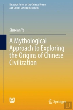 Bertrand.pt - A Mythological Approach To Exploring The Origins Of Chinese Civilization