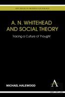 A. N. Whitehead And Social Theory