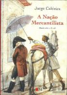A Nação Mercantilista - Ensaio sobre o Brasil